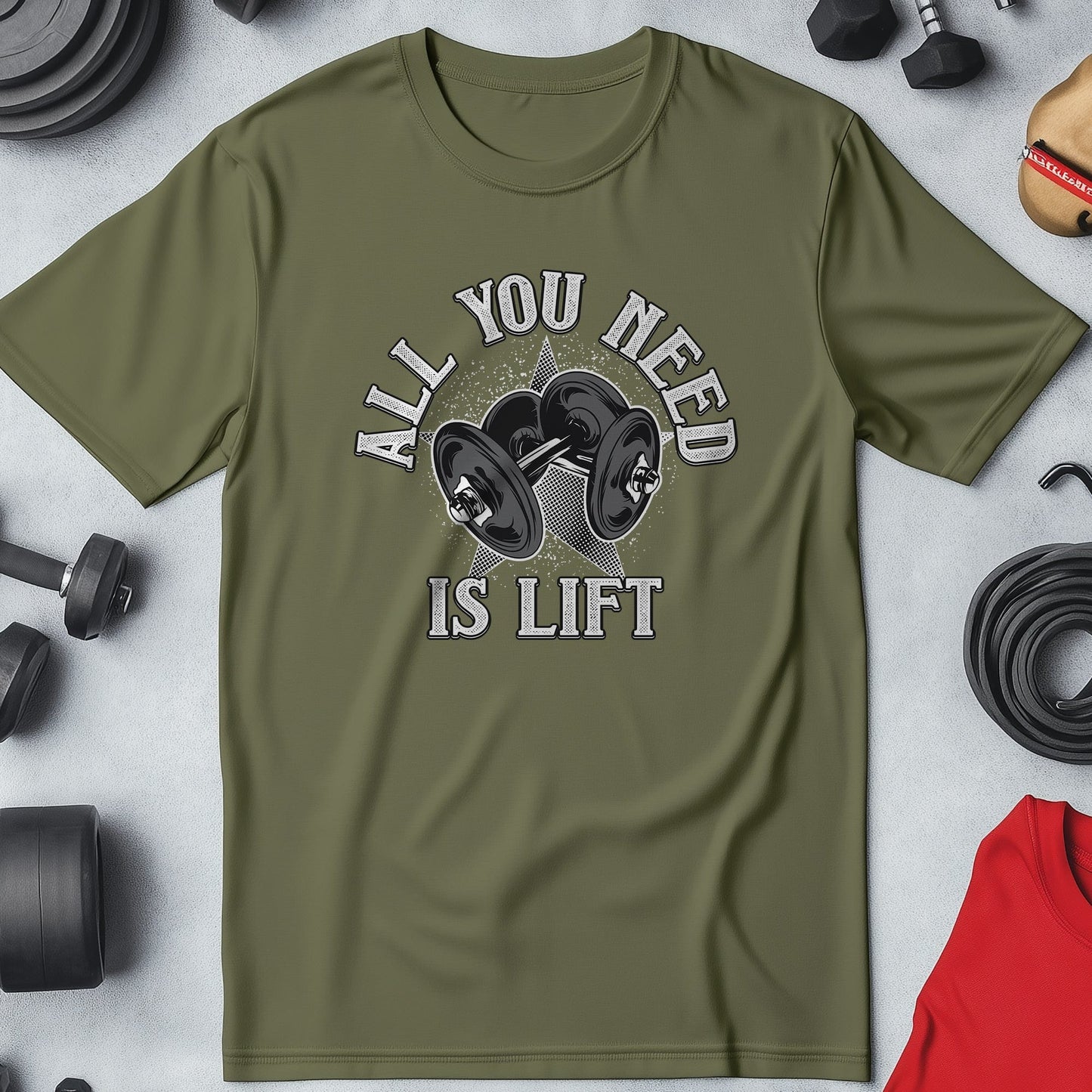 All You Need Is Lift T-shirt - Funny