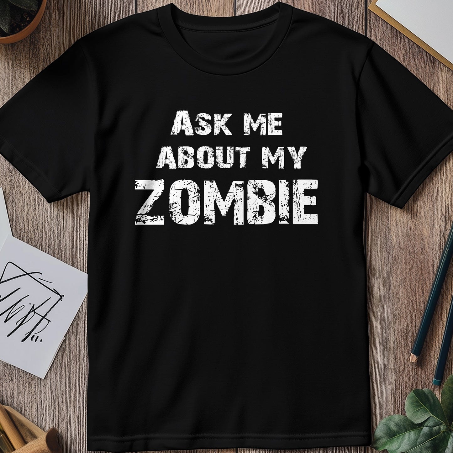 Ask Me About Zombies T-shirt