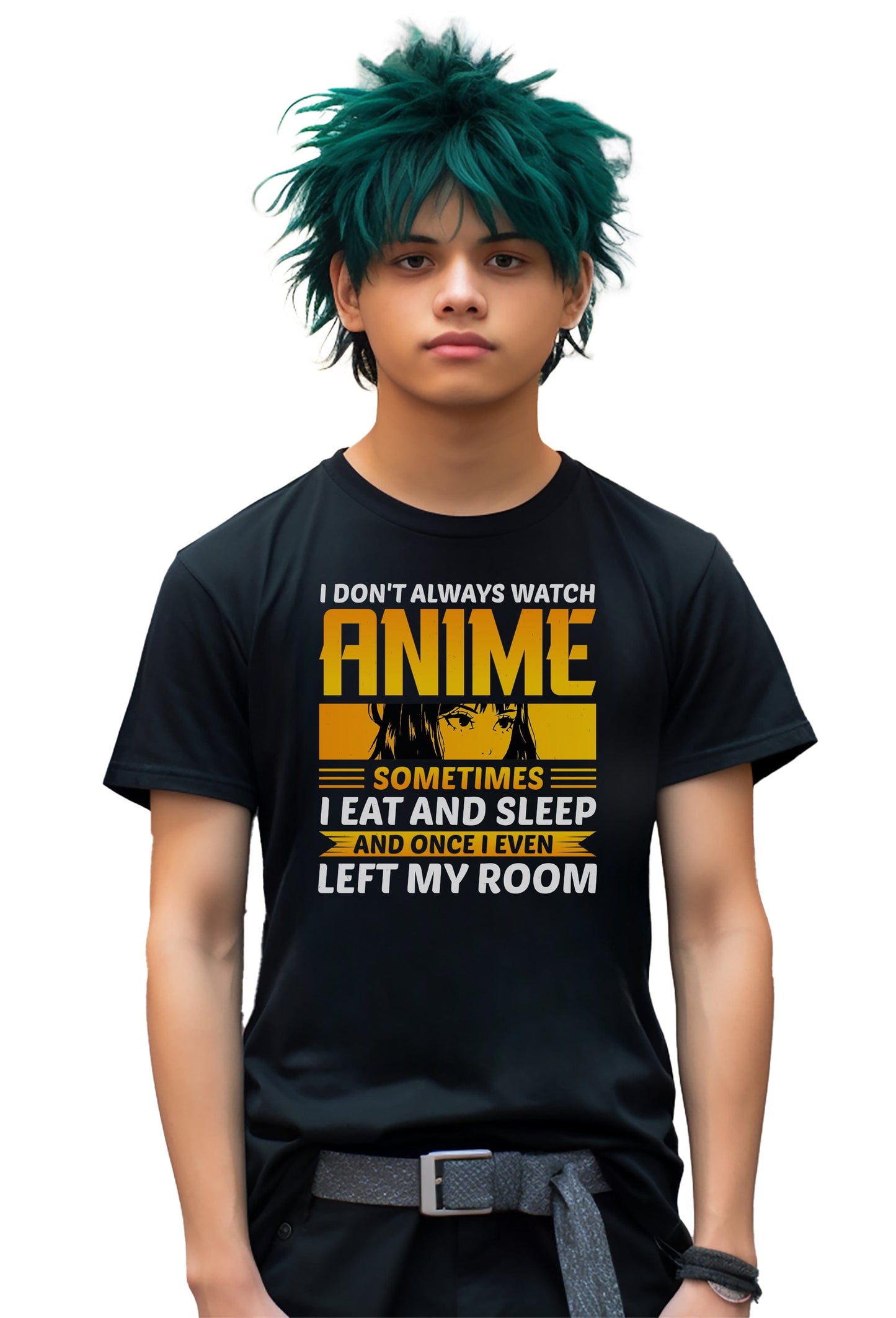 I Don't Always Watch Anime T-Shirt