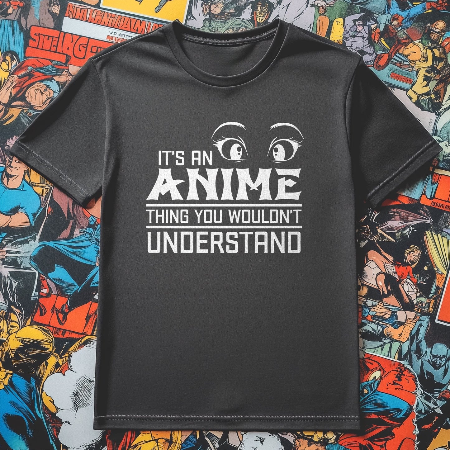 Anime Thing Understand Eyes T-Shirt