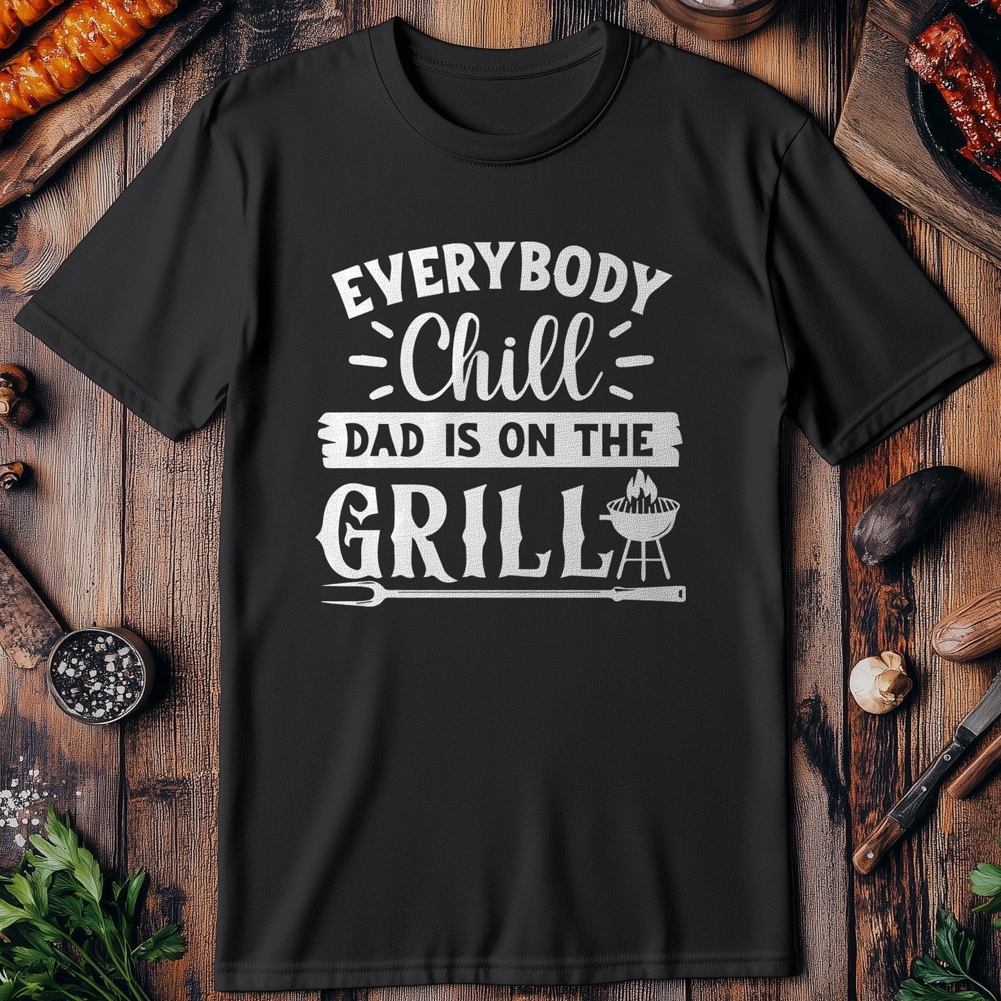 "Chill Dad is on T-Shirt