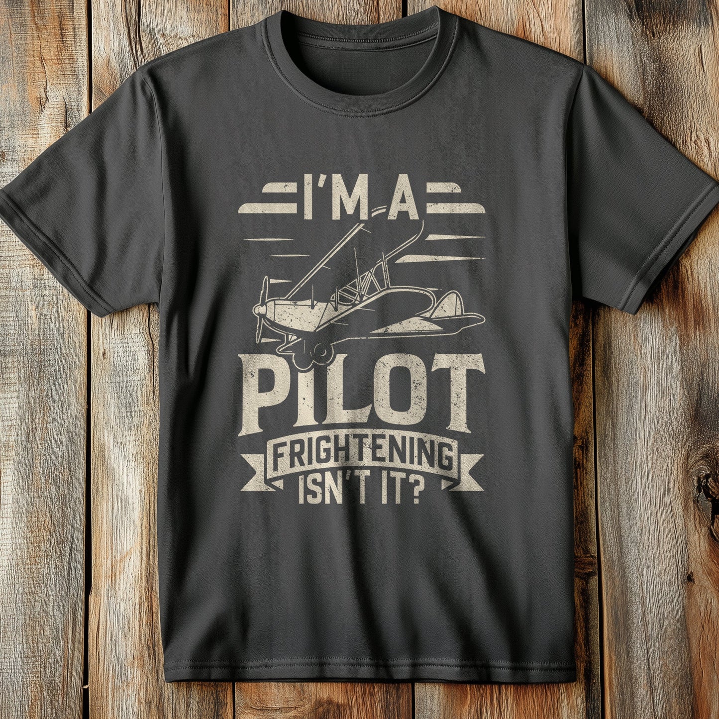 I'm A Pilot Funny T-Shirt