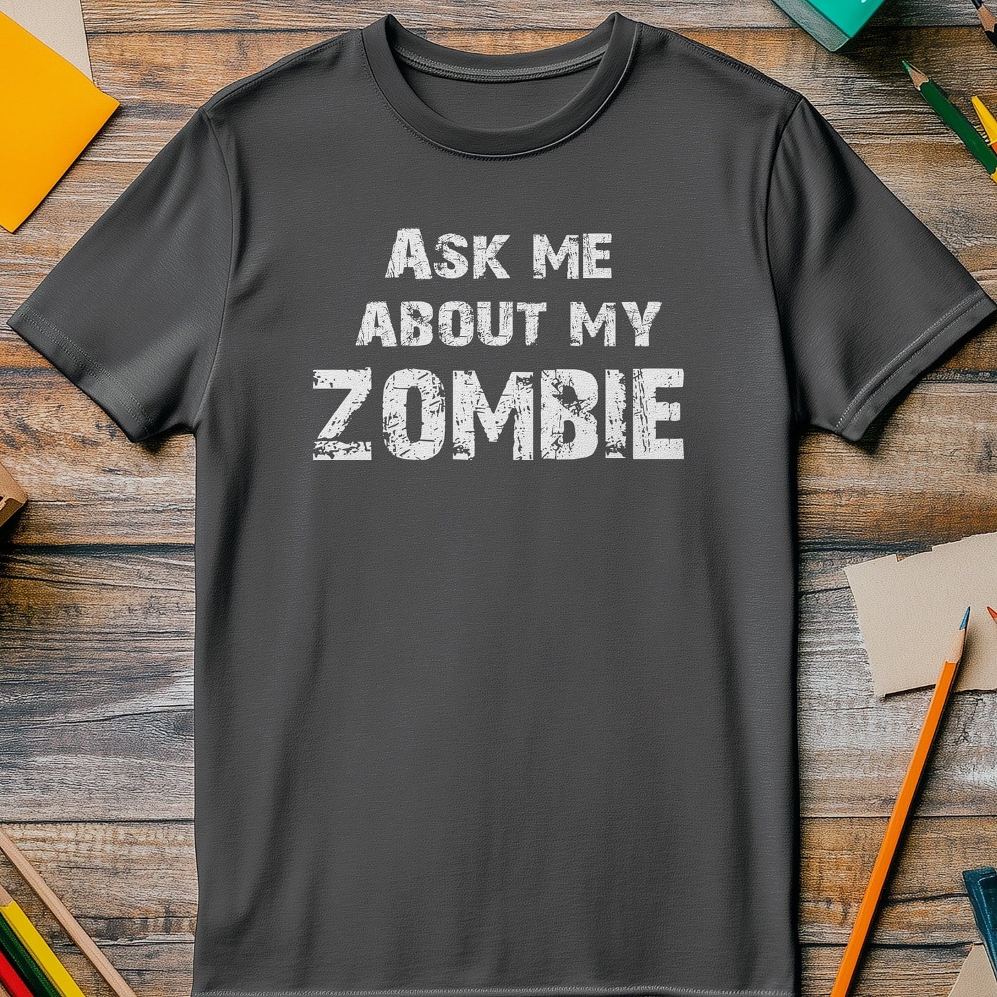 Ask Me About Zombies T-shirt
