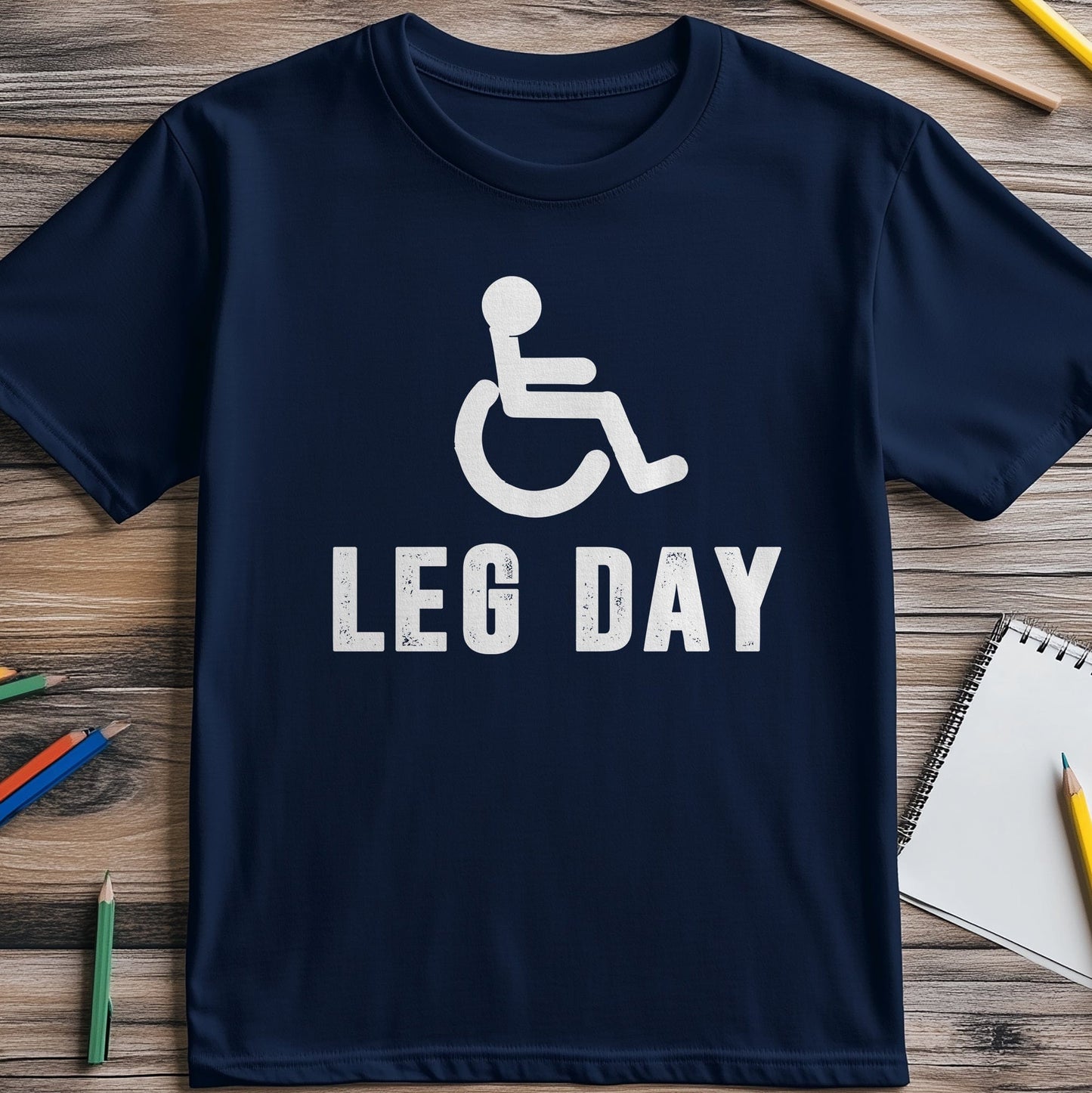 Funny Leg Day T-Shirt - Embrace the