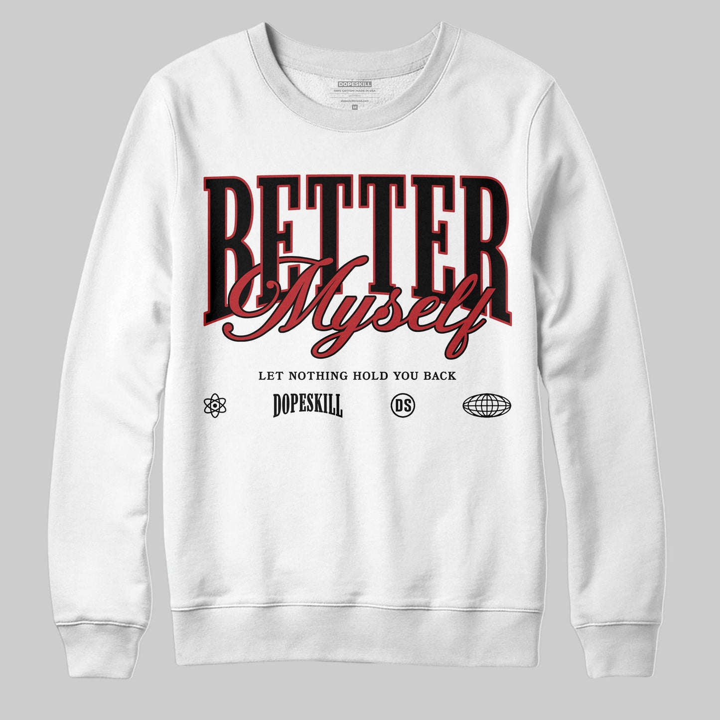 Black Toe Reimagined 1s DopeSkill Sweatshirt Better Myself Graphic