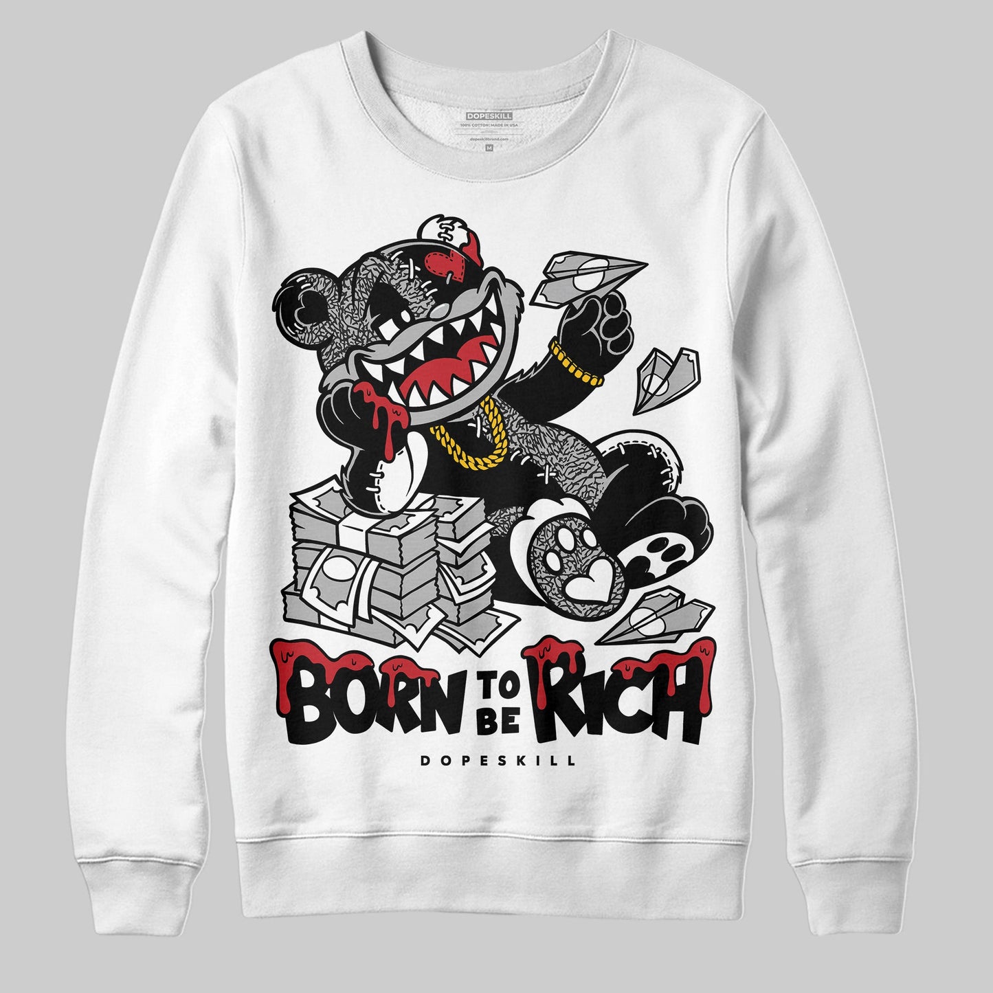Black Cement 3s DopeSkill Sweatshirt Born To Be Rich Graphic