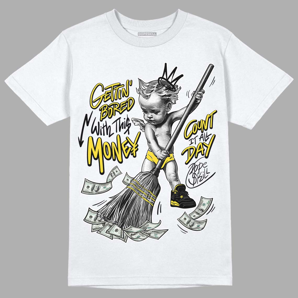 Black Tour Yellow AJ 4 Thunder DopeSkill T-Shirt Gettin Bored With This Money Graphic