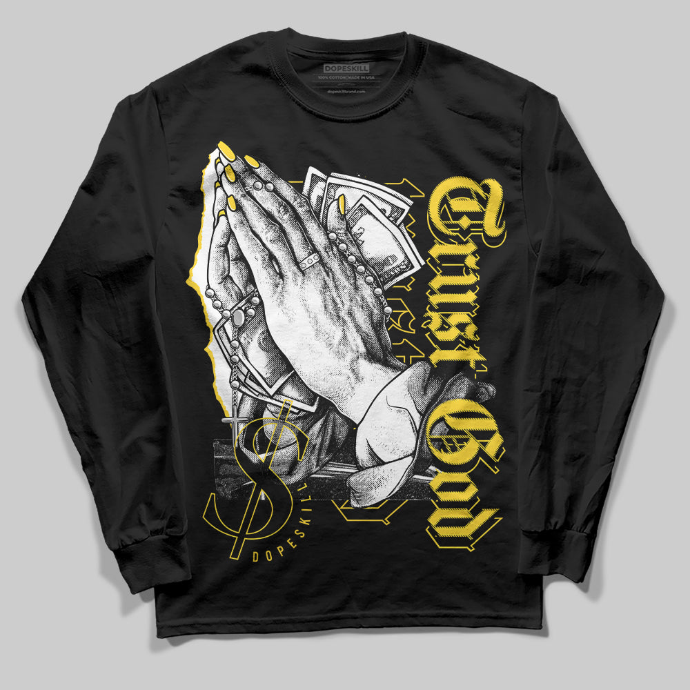 Black Tour Yellow AJ 4 Thunder DopeSkill Long Sleeve T-Shirt Trust God Graphic