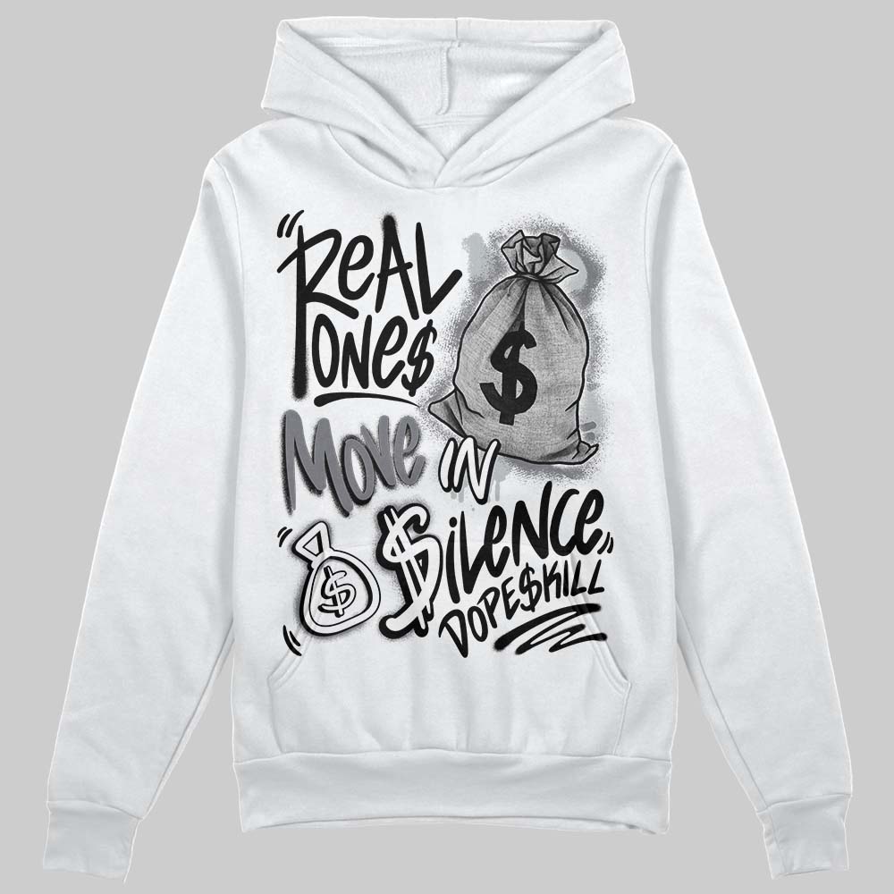 Fear 4s DopeSkill Hoodie Sweatshirt Real Ones Move In Silence Graphic