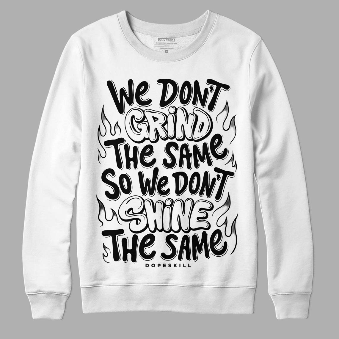 85 Black White 1s DopeSkill Sweatshirt Grind Shine Graphic