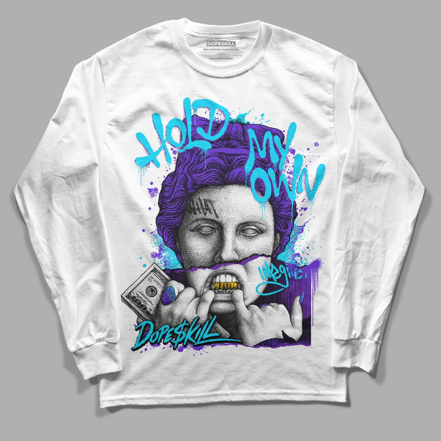 Aqua 6s DopeSkill Long Sleeve T-Shirt Hold My Own Graphic