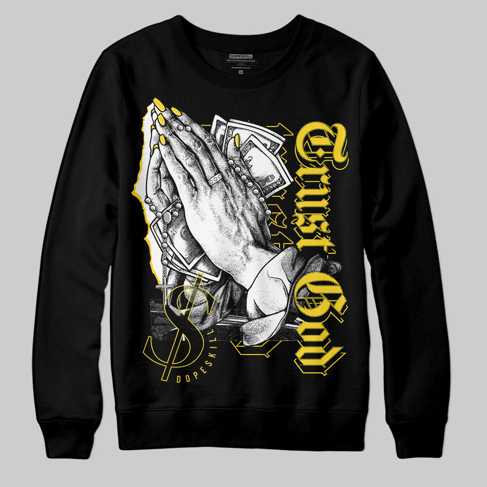 Black Tour Yellow AJ 4 Thunder DopeSkill Sweatshirt Trust God Graphic