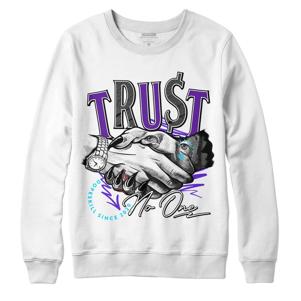Aqua 6s DopeSkill Sweatshirt Trust No One Graphic