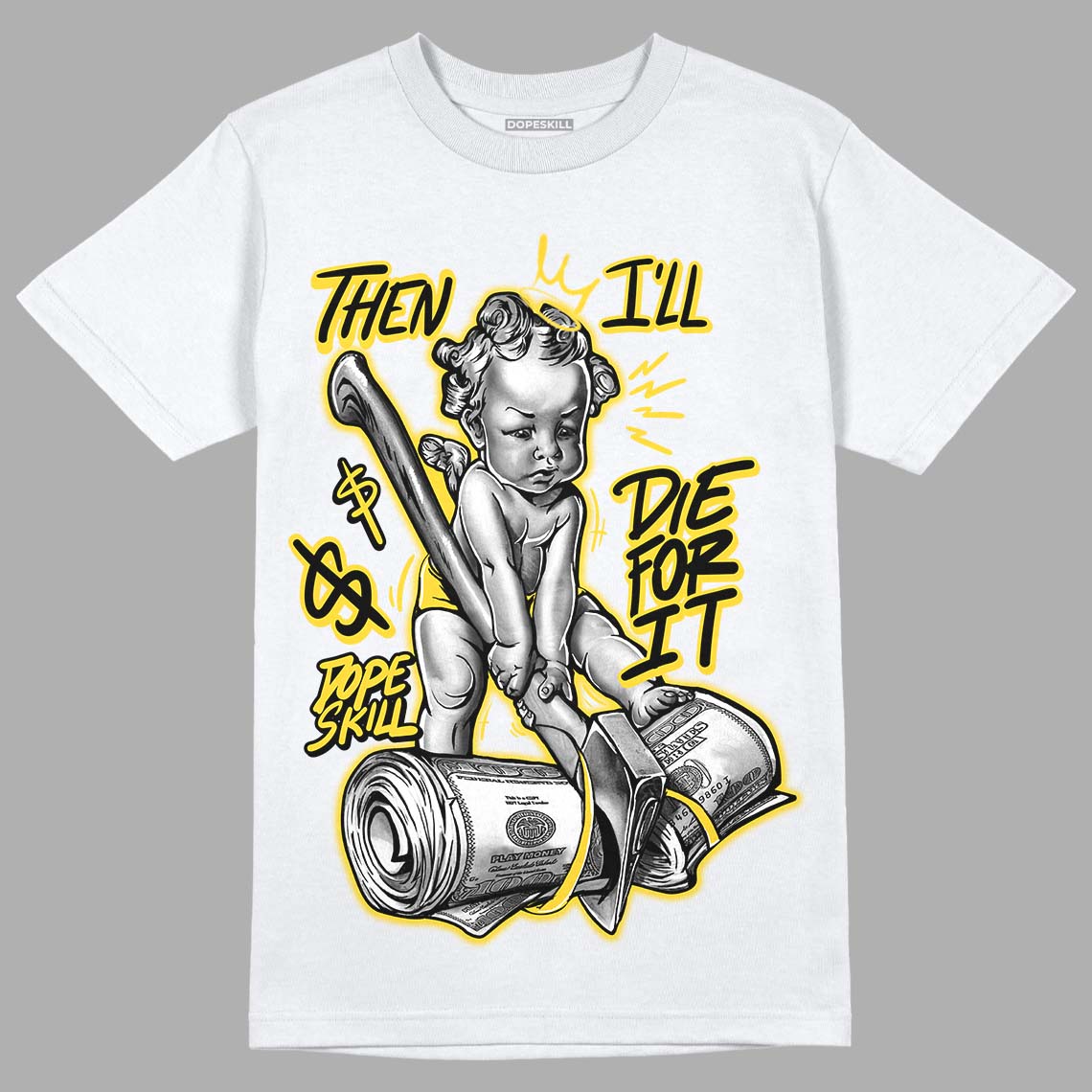 Black Tour Yellow AJ 4 Thunder DopeSkill T-Shirt Then I'll Die For It Graphic