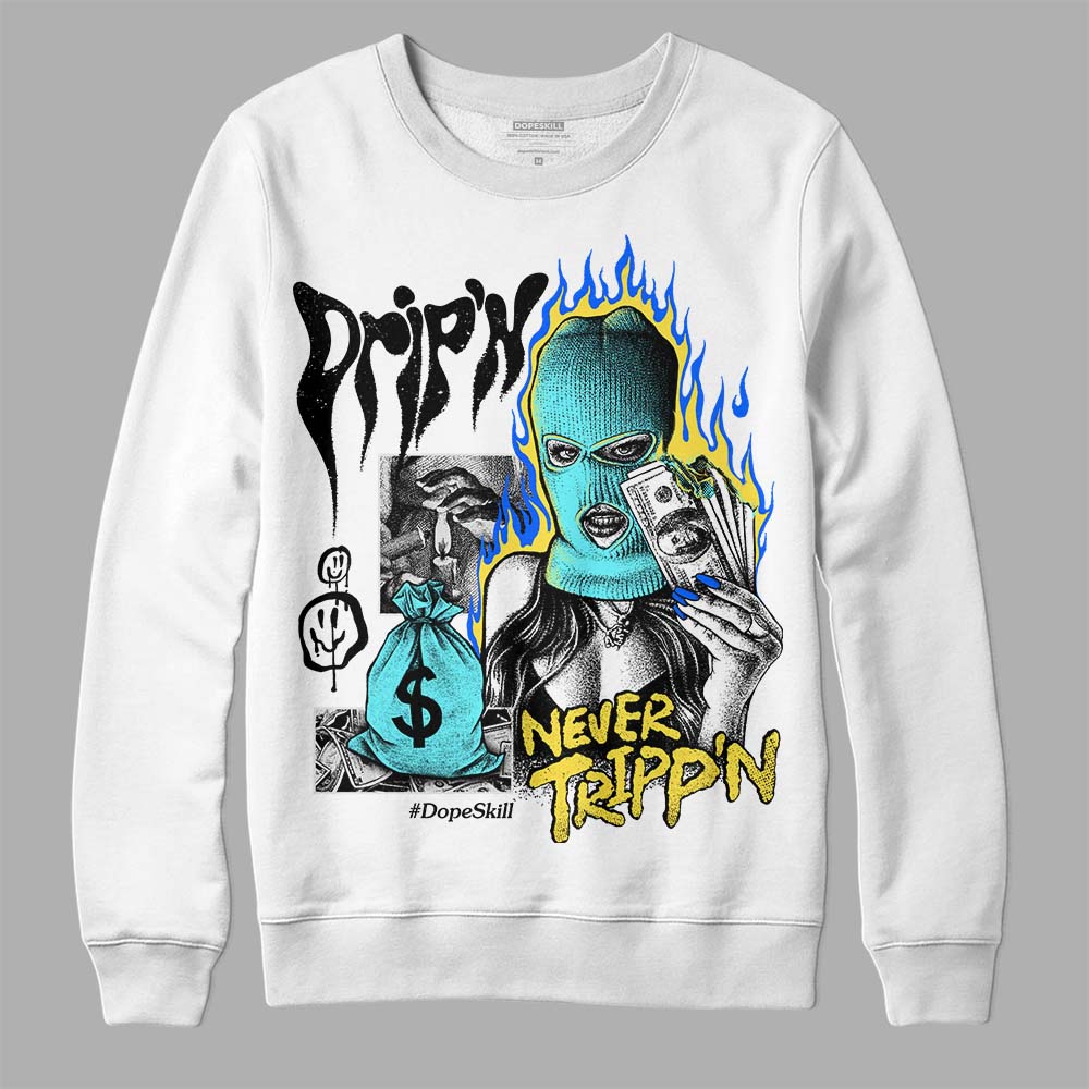 Aqua 5s DopeSkill Sweatshirt Drip'n Never Tripp'n Graphic