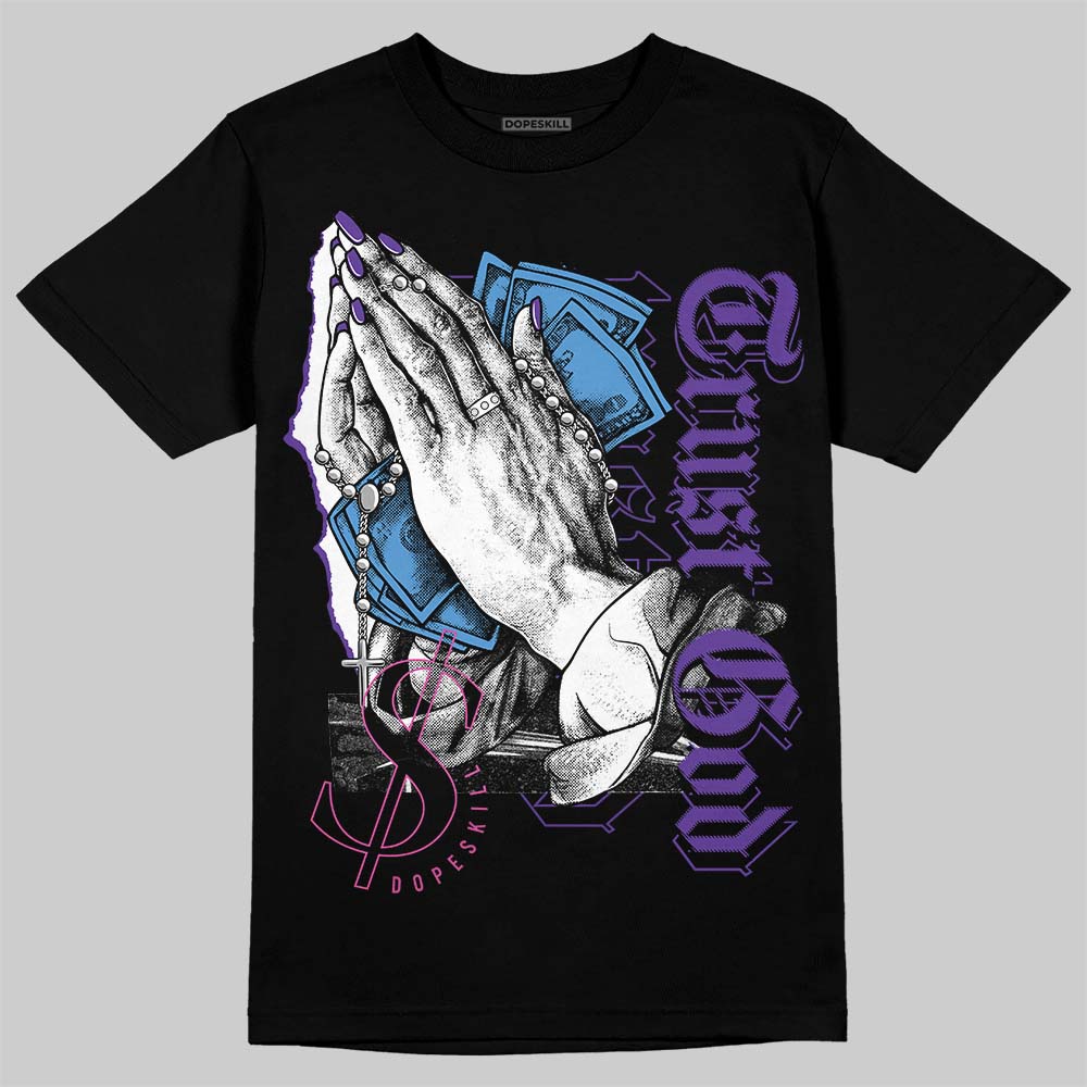 Dunk Purple Championship Court White DopeSkill T-Shirt Trust God Graphic