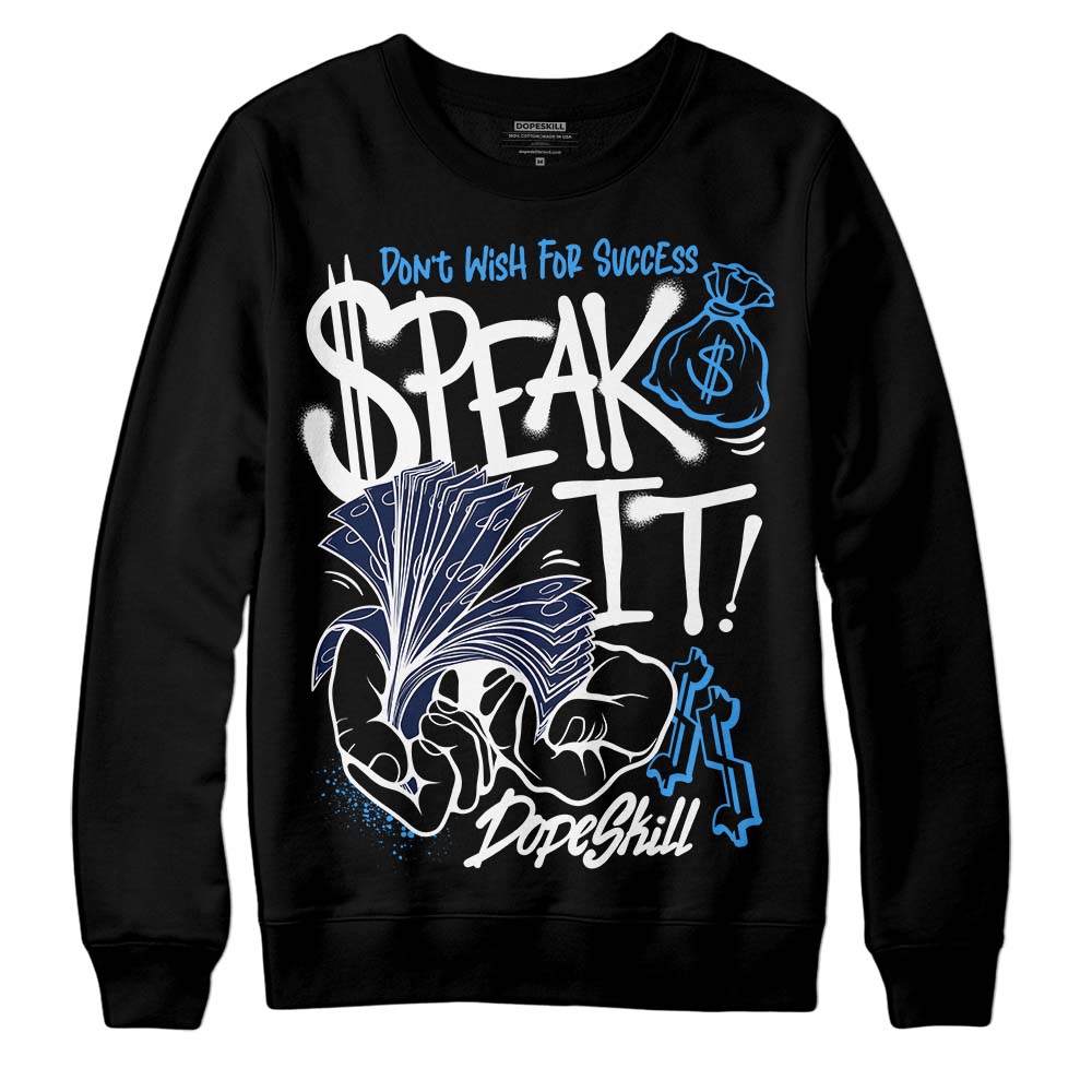 AJ Spizike White Obsidian DopeSkill Sweatshirt Speak It Graphic