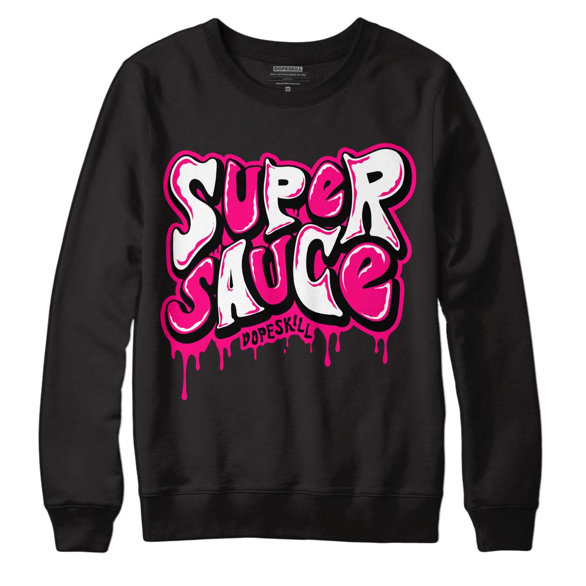 Fierce Pink 1s DopeSkill Sweatshirt Super Sauce Graphic