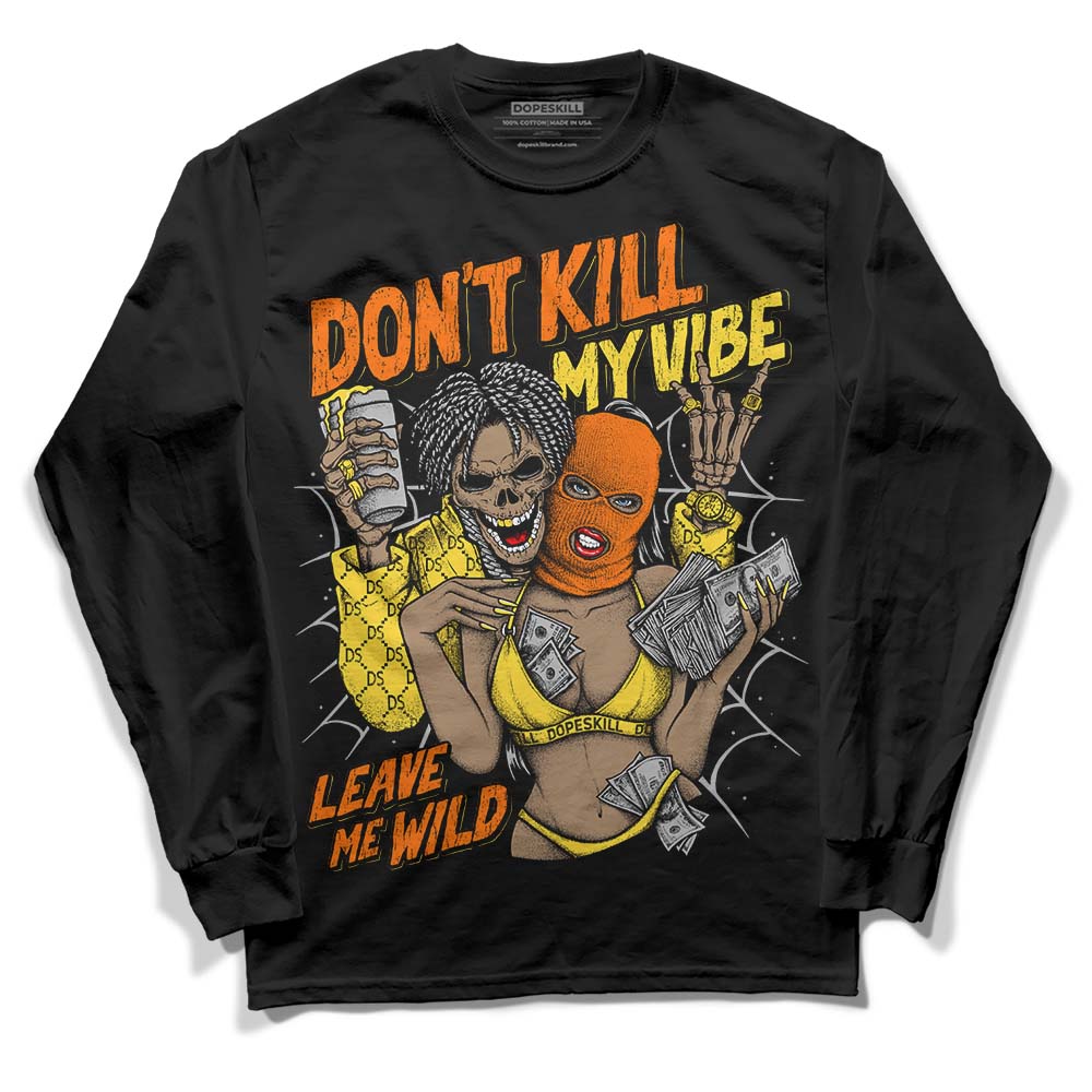 Black Tour Yellow AJ 4 Thunder DopeSkill Long Sleeve T-Shirt Don't Kill My Vibe Graphic