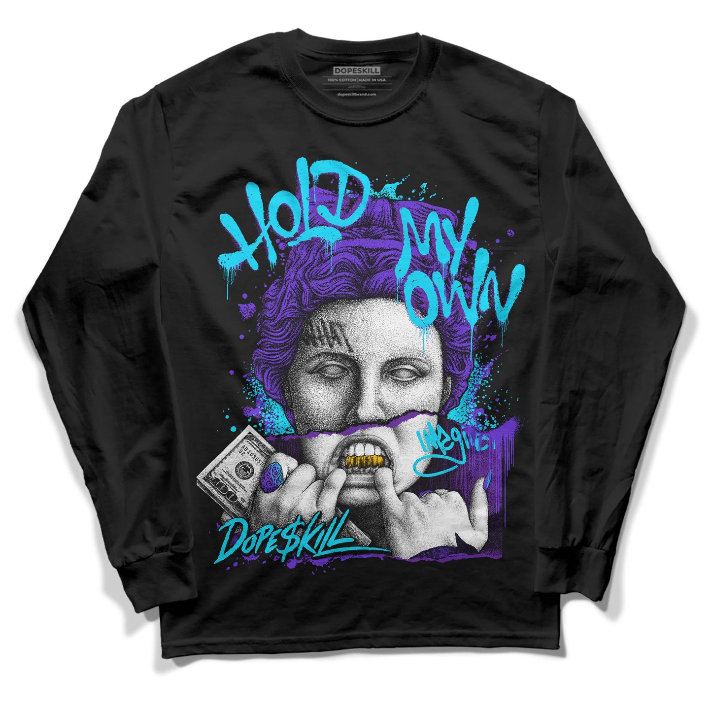 Aqua 6s DopeSkill Long Sleeve T-Shirt Hold My Own Graphic
