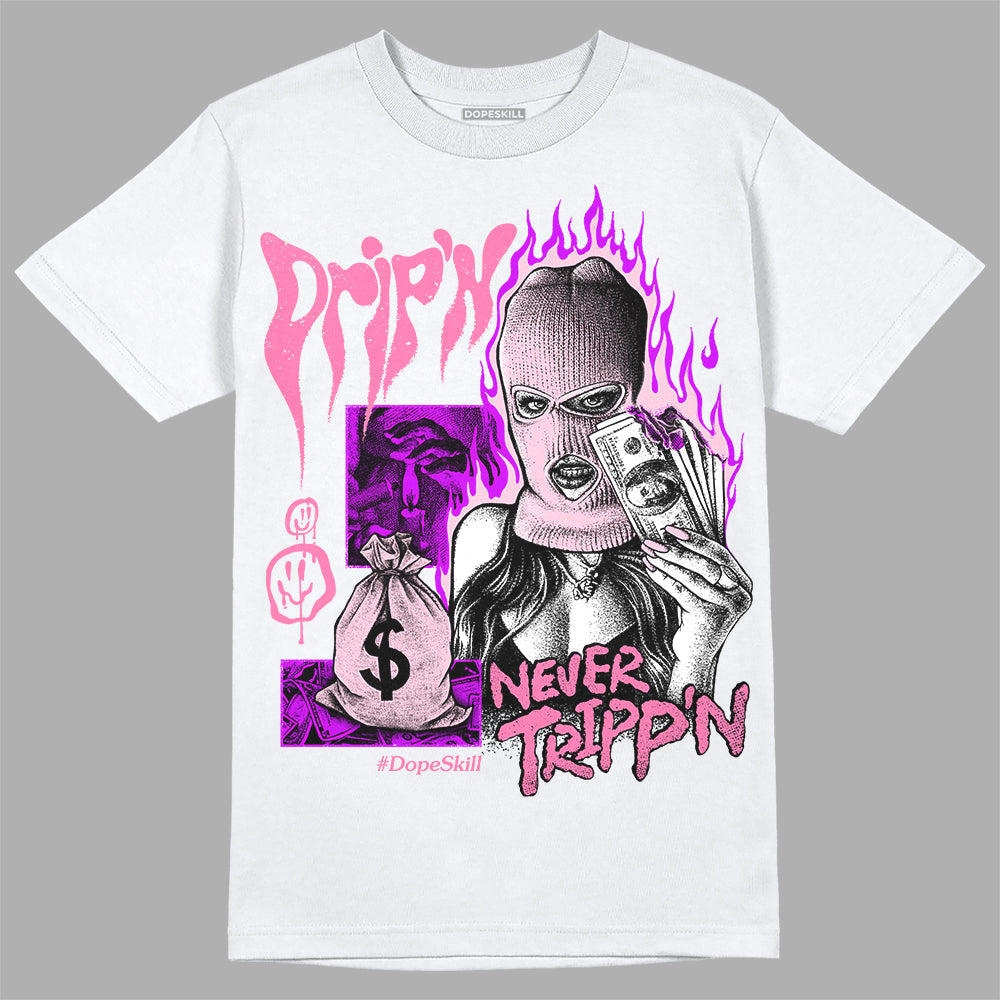Dunk Pink Foam DopeSkill T-Shirt Drip'n Never Tripp'n Graphic