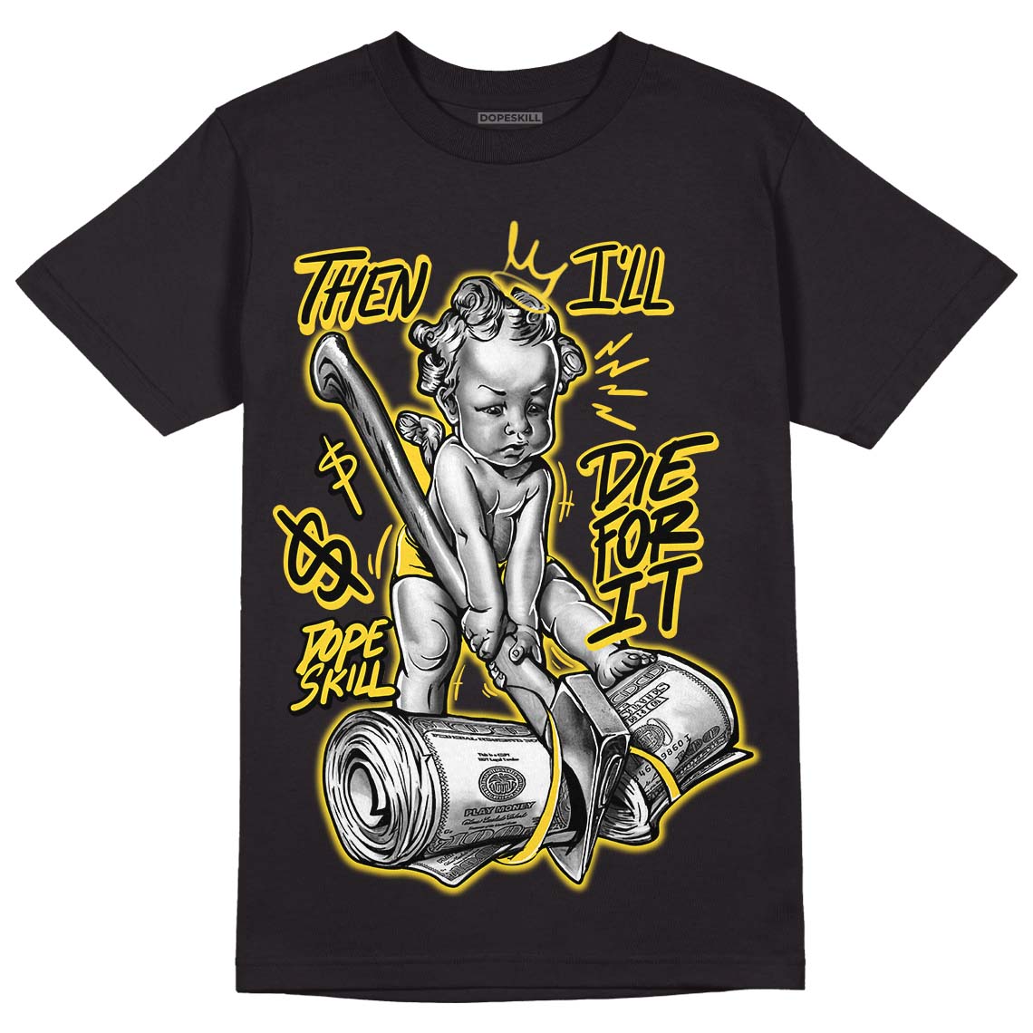Black Tour Yellow AJ 4 Thunder DopeSkill T-Shirt Then I'll Die For It Graphic
