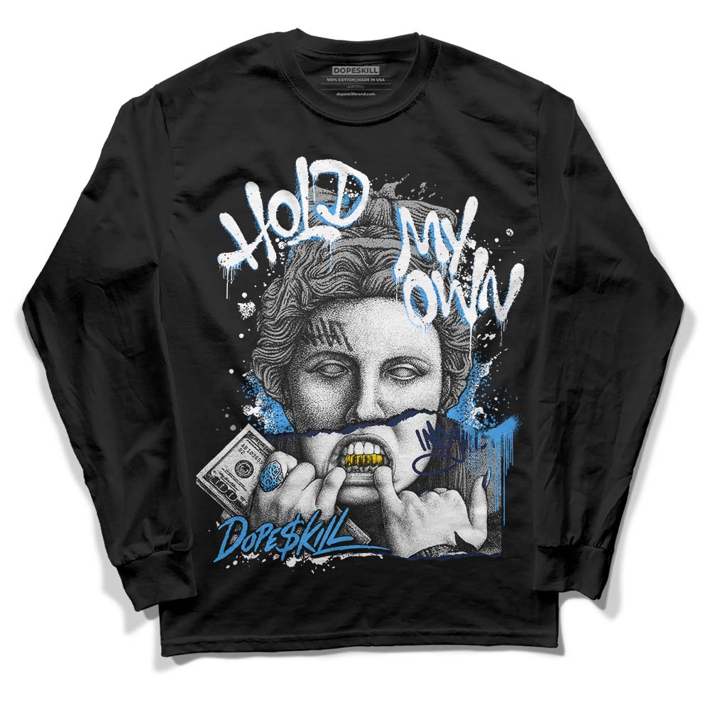 AJ Spizike White Obsidian DopeSkill Long Sleeve T-Shirt Hold My Own Graphic