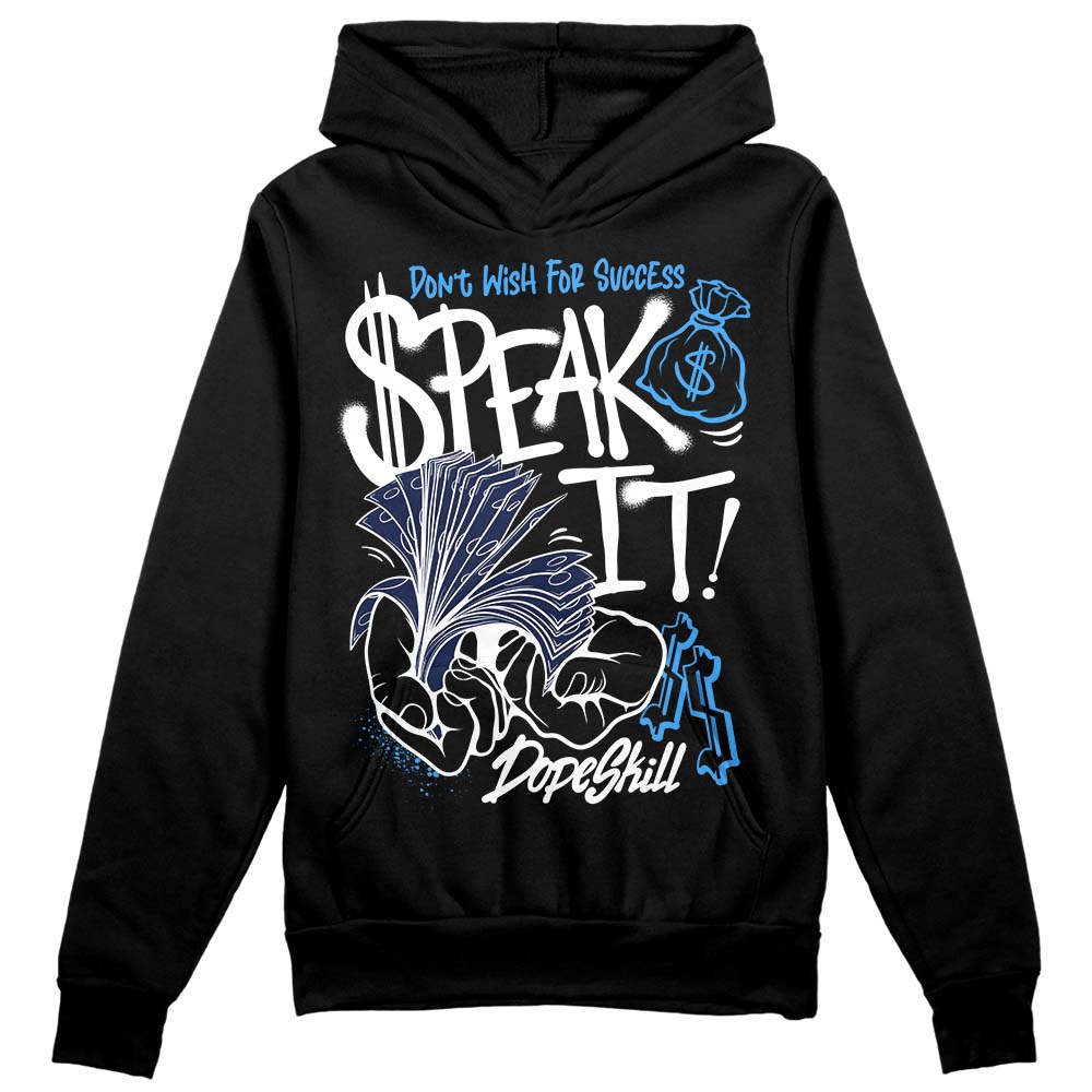 AJ Spizike White Obsidian DopeSkill Hoodie Sweatshirt Speak It Graphic