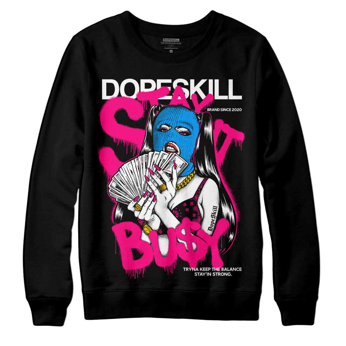 Fierce Pink 1s DopeSkill Sweatshirt Stay It Busy Graphic