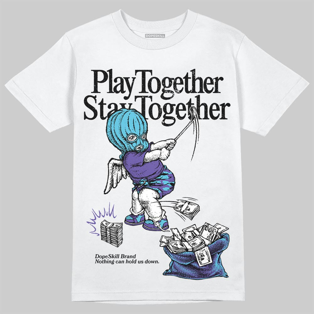Aqua 8s DopeSkill T-Shirt Play together, Stay together Graphic