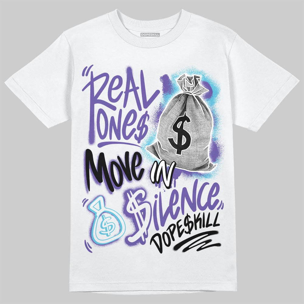 Aqua 8s DopeSkill T-Shirt Real Ones Move In Silence Graphic