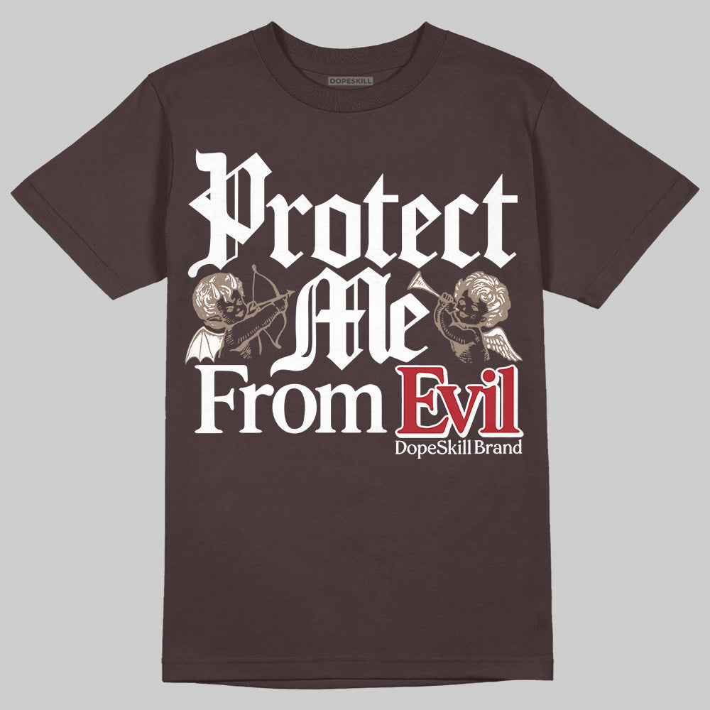 Baroque Brown 12s DopeSkill T-Shirt Protect Me From Evil Graphic
