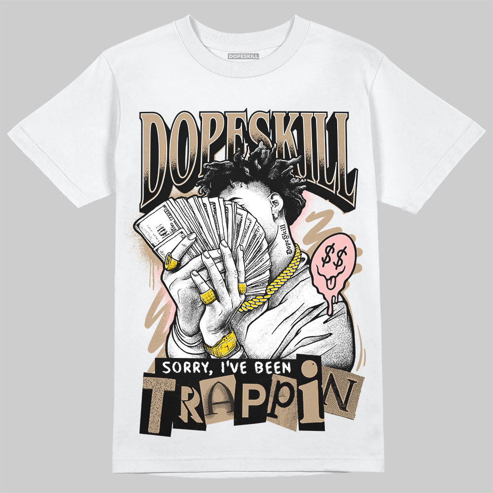 AIR FORCE 1 LINEN DopeSkill T-Shirt Sorry I've Been Trappin Graphic