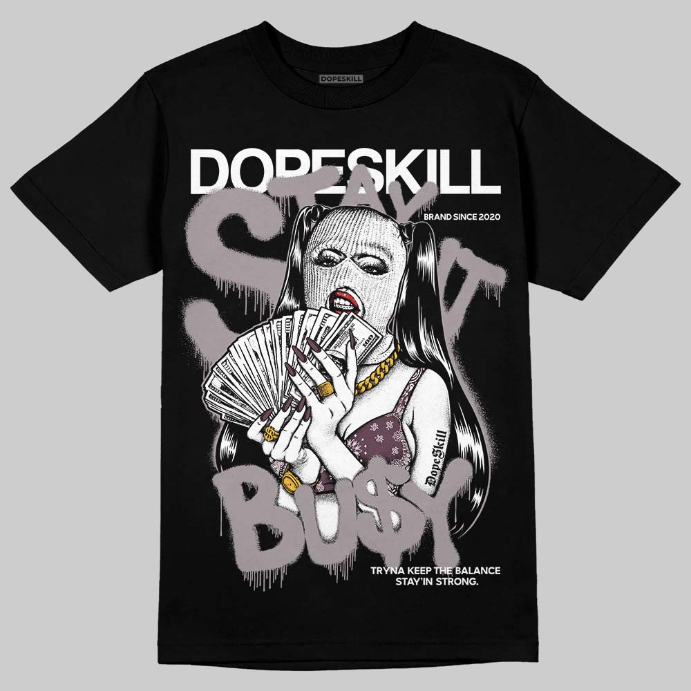 A Ma Maniere x "Violet Ore" 5s DopeSkill T-Shirt Stay It Busy Graphic