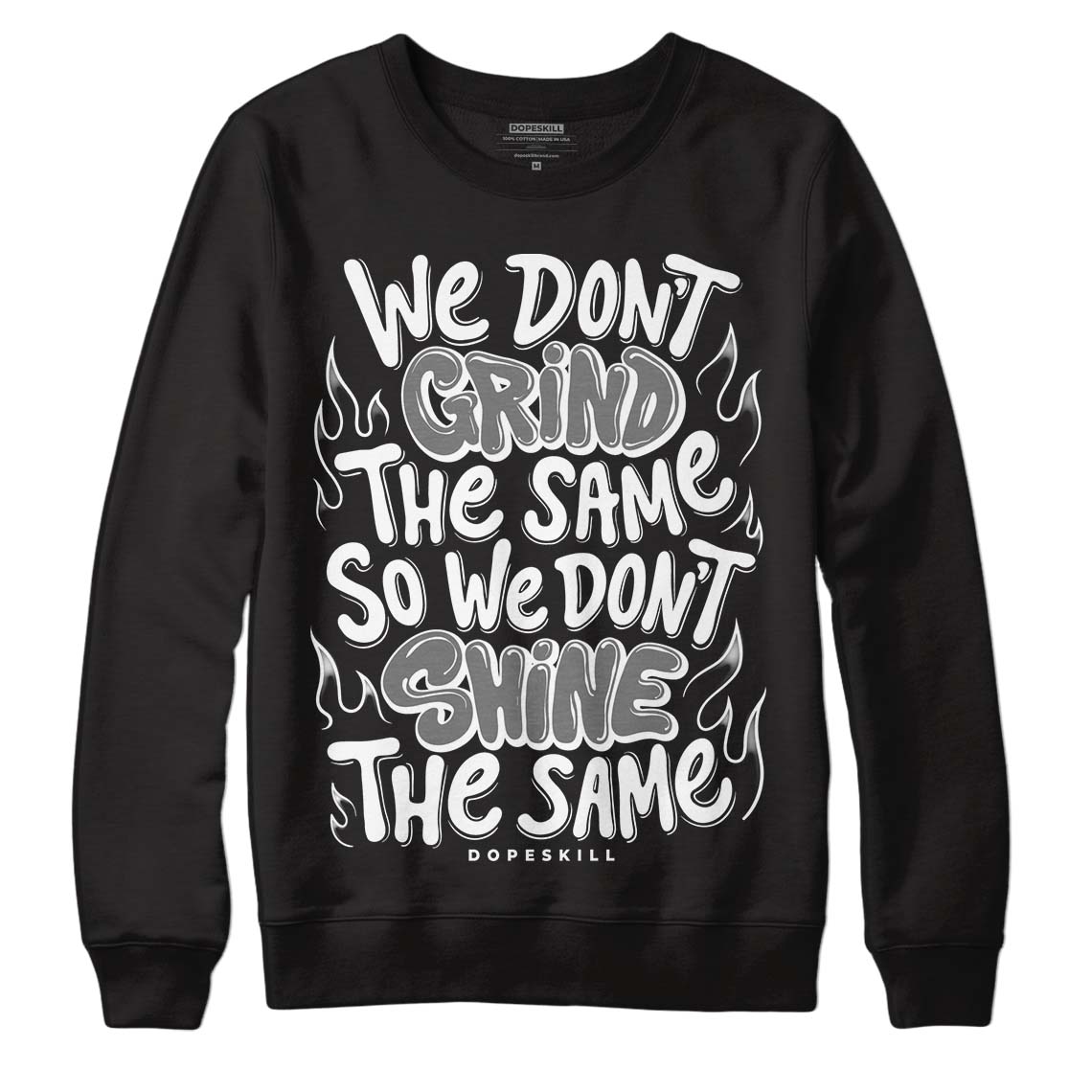 85 Black White 1s DopeSkill Sweatshirt Grind Shine Graphic