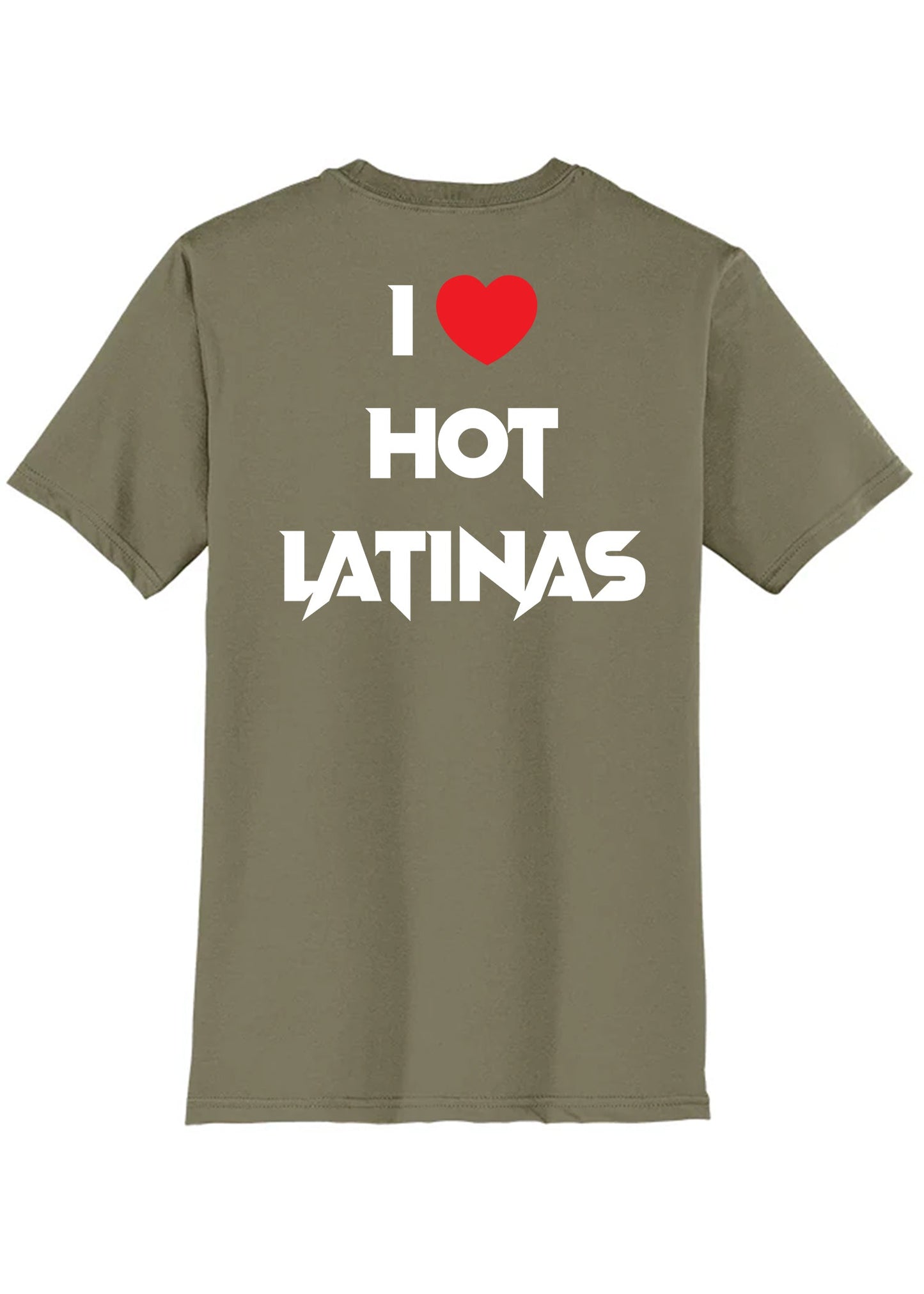 I Love Hot Latinas Tee