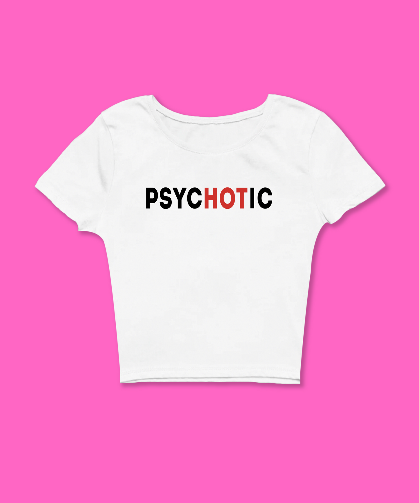 Psychotic "Hot" Baby Tee
