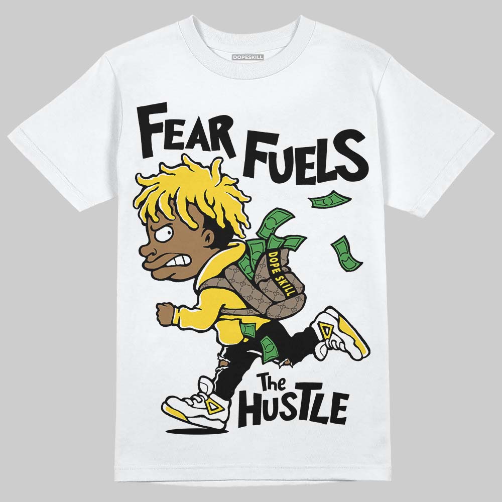 Black Tour Yellow AJ 4 Thunder DopeSkill T-Shirt Fear Fuels The Hustle Graphic