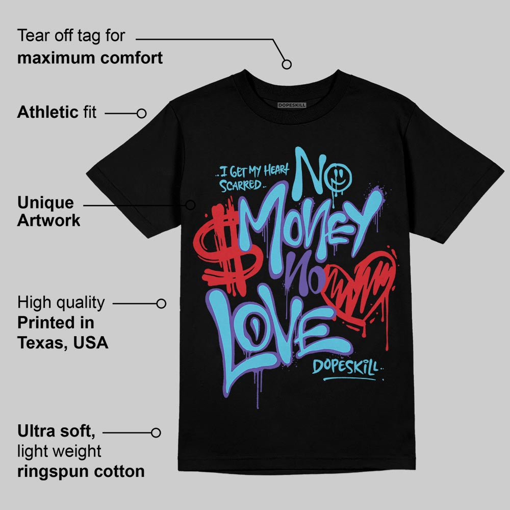 Aqua 8s DopeSkill T-Shirt No Money No Love Typo Graphic