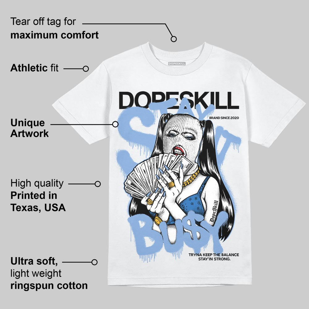 Forget Me Not 4s DopeSkill T-Shirt Stay It Busy Graphic