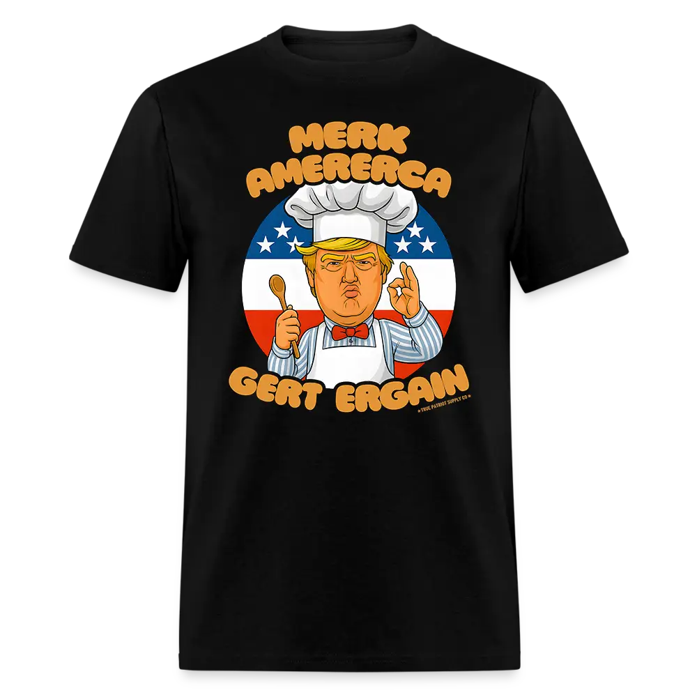 Merk Amererca Gert Ergain Funny Trump Swedish Chef Parody Unisex Classic T-Shirt