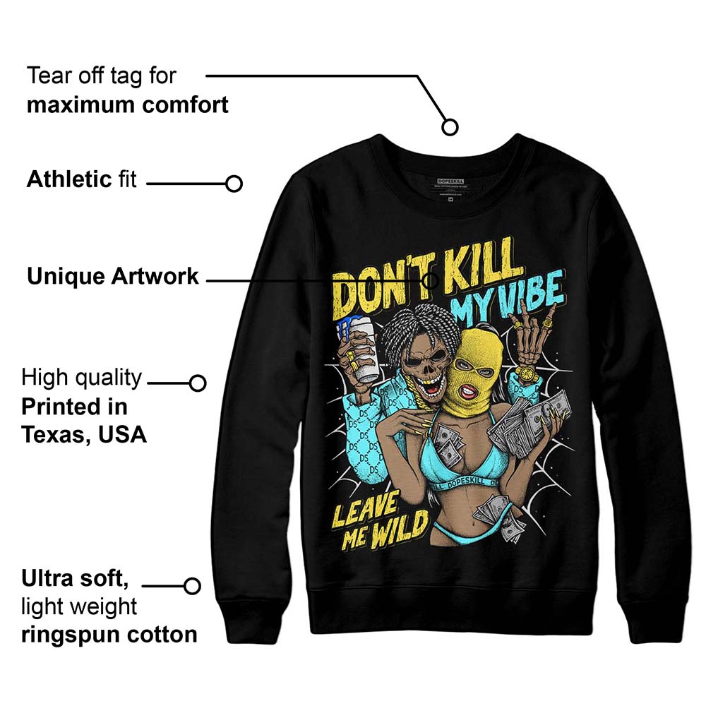 Aqua 5s DopeSkill Sweatshirt Don't Kill My Vibe Graphic