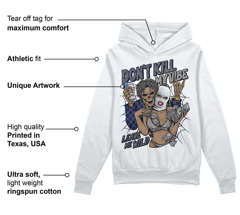 AJ Spizike White Obsidian DopeSkill Hoodie Sweatshirt Don't Kill My Vibe Graphic