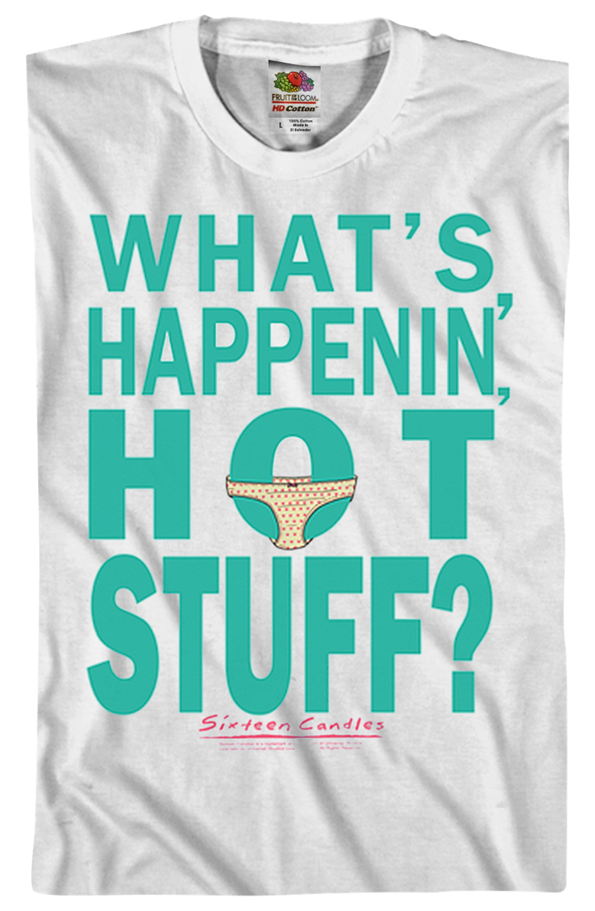 What's Happenin' Hot Stuff Sixteen Candles T-Shirt