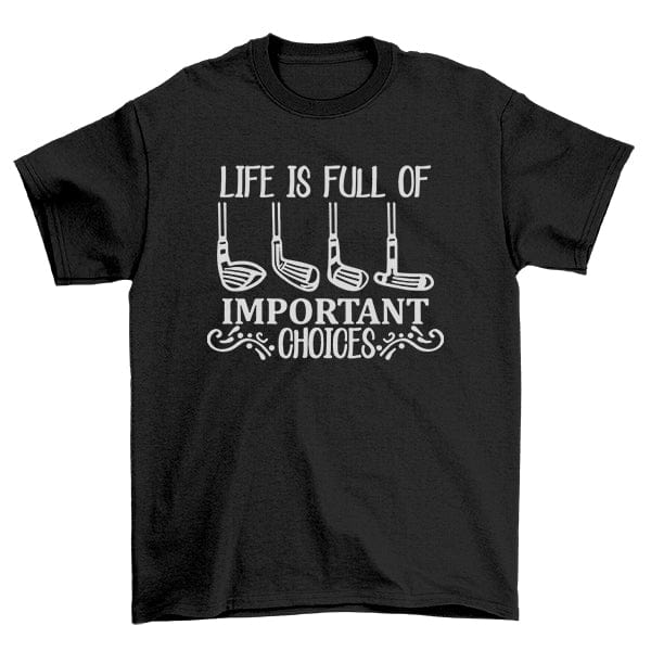 Golf Choice TShirt Funny Take on