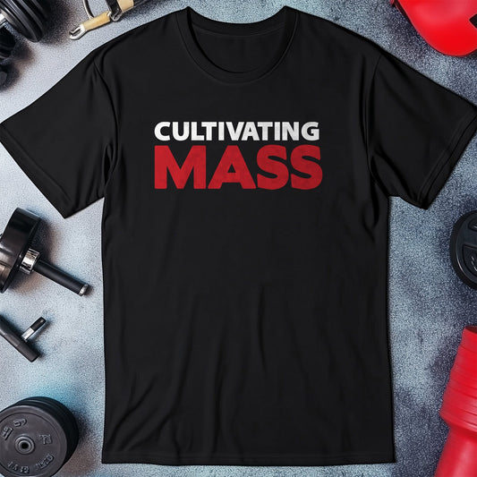 Cultivating Mass T-shirt - Funny and