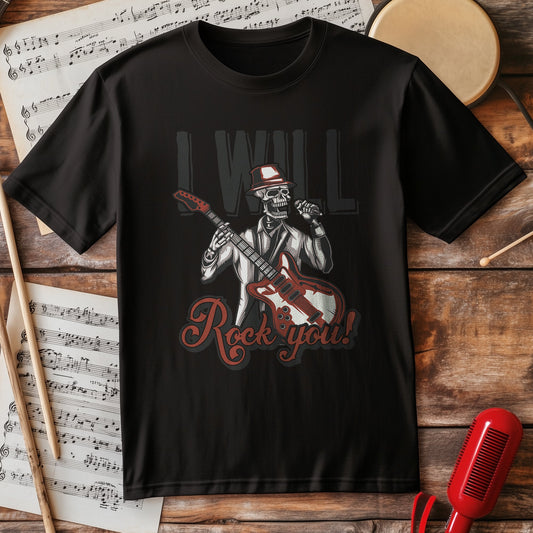 I Will Rock You T-Shirt - Funny and