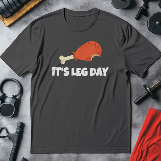 It's Leg Day T-shirt Funny