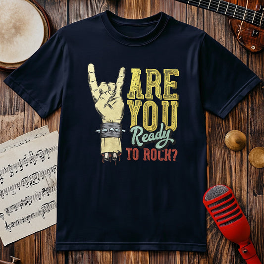 Are You Ready To Rock? Funny T-Shirt