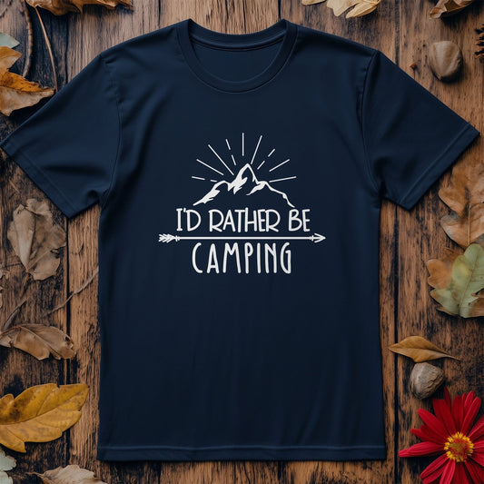 I'd Rather Be Camping Funny T-Shirt